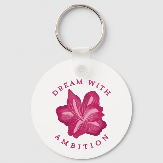 Porte-clés Rêver avec Ambition Amaryllis Inspiration (Recto)