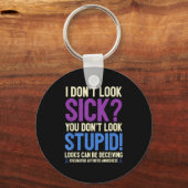 Porte-clés Rheumatoid Arthritis Awareness Quote I Don't Look  (Recto)