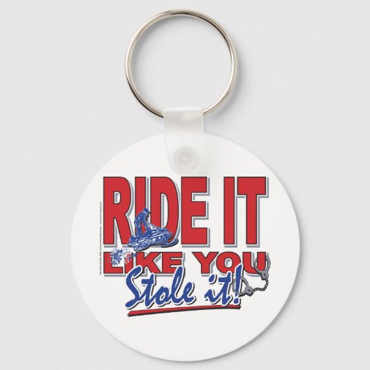 Porte-clés Ride-it-like-you-stole-it-[ (Recto)
