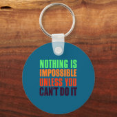 Porte-clés Rien d'impossible à moins que vous ne puissiez le  (Recto)