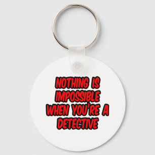 Porte-clés Rien N'Est Impossible...Inspecteur