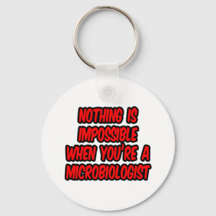 Porte-clés Rien N'Est Impossible...Microbiologiste