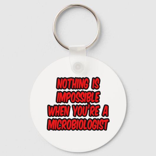 Porte-clés Rien N'Est Impossible...Microbiologiste (Recto)