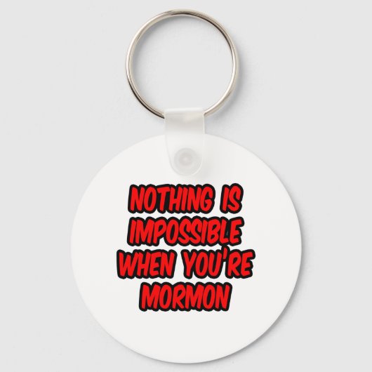 Porte-clés Rien N'Est Impossible...Mormon (Recto)