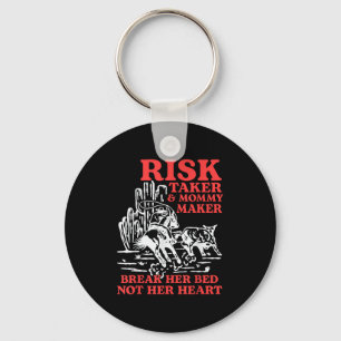 Porte-clés Risque Taker & ; Maman Maker Casser Son Lit Pas