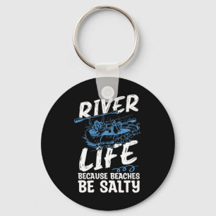 Porte-clés River Life Parce Que Les Plages Être Canot Club Ka