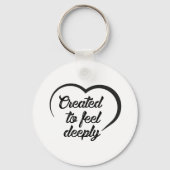 Porte-clés Romantic Deep Love Quote - Created to Feel Deeply (Verso)