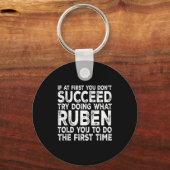 Porte-clés Ruben - If At First You Don't Succeed Try Doing Wh (Recto)
