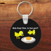 Porte-clés Sacrée merde ! Pete, c'est toi ? Humour (Recto)