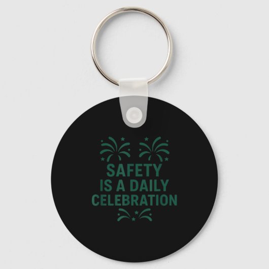 Porte-clés Safety Is A Daily Celebration _ New Year Motivatio (Recto)