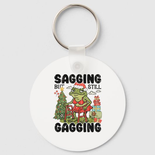Porte-clés Sagging But Still Gagging, Funny Christmas Meme  (Recto)