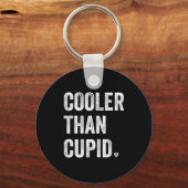 Porte-clés Saint-Valentin Garçon Drôle Plus Cool que Cupidon (Recto)