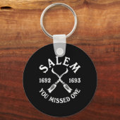 Porte-clés Salem Vous Avez Manqué Une Sorcière Procès Hallowe (Recto)