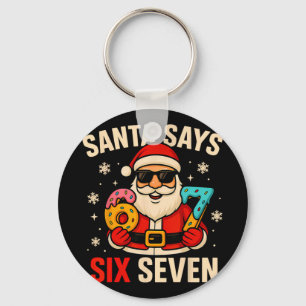 Porte-clés Santa dit six sept drôle de 67 mème Noël garçons