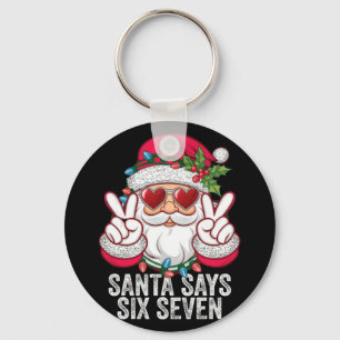 Porte-clés Santa dit Six Sept Funny Noël 67 Meme Santa
