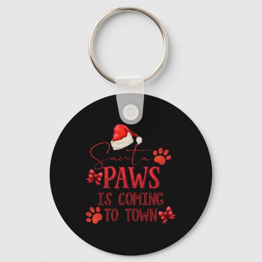 Porte-clés Santa Paws Is Coming To Town Christmas Tygraphy T (Recto)
