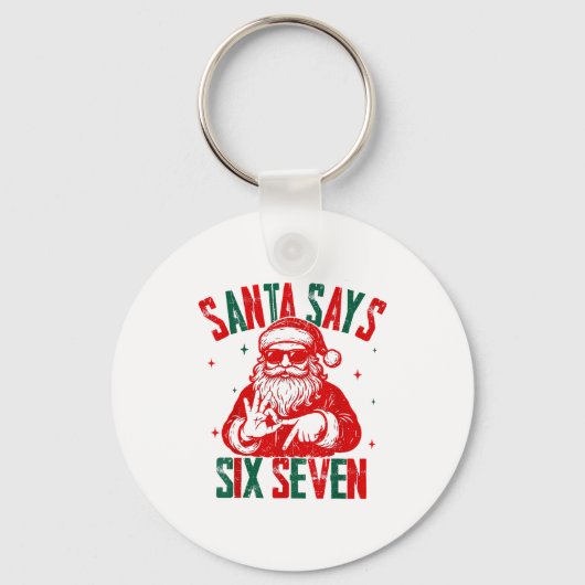 Porte-clés Santa Says Six Seven Viral Funny Santa Saying 6 7 (Recto)
