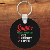 Porte-clés Santa's Naughty Or Nice List I Tried Christmas (Recto)