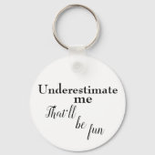 Porte-clés Sarcastique une citation linéaire pour encourager  (Recto)