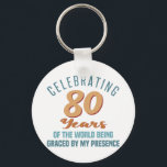 Porte-clés Sassy 80th Birthday Attitude<br><div class="desc">A funny birthday gift idea for women celebrating a milestone age and have grace the world with their presence.</div>