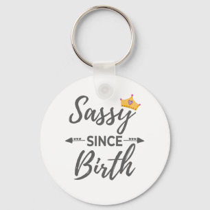 Porte-clés Sassy Girl Gift Sassy depuis le cadeau de naissanc