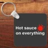 Porte-clés Sauce chaude sur tout (Recto)