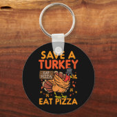 Porte-clés Sauvez Une Turquie Mange Pizza Fun Thanksgiving No (Recto)