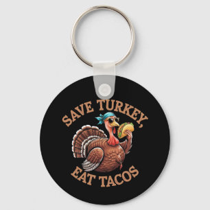 Porte-clés Sauvez une Turquie, mangez des Tacos ! Un Thanksgi