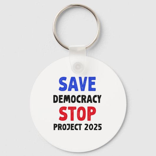 Porte-clés Save Democracy Stop Project 2025 Election Gift (Recto)