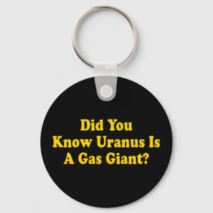 Porte-clés Saviez-vous qu'Uranus est une planète gazeuse ? -