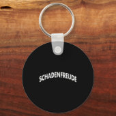 Porte-clés Schadenfreude Funny And Sarcastic German Quote Mem (Recto)