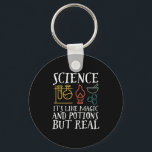 Porte-clés Science comme la magie et la potion Geek scientifi<br><div class="desc">Science. C’est comme de la magie et de la potion, mais vrai. Conception scientifique inspirante pour ceux qui croient en la preuve scientifique, l'expérience de laboratoire et la recherche. Marchandises motivationnelles cool pour les professeurs de sciences, les scientifiques et les étudiants. Parfait pour geek scientifique, nerd, enseignant et étudiant qui...</div>