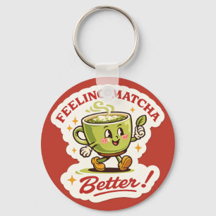 Porte-clés Se sentant Matcha Mieux – Matcha Latte Pun Retro