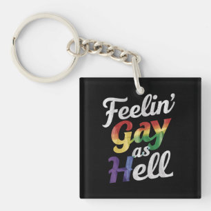 Porte-clés Se sentir gai comme l'enfer de la fierté LGBT