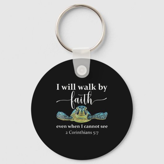 Porte-clés Seaturtle Turtle I Will Walk By Faith Even When I  (Recto)
