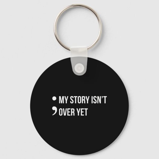 Porte-clés Semicolon Mon histoire n'est pas encore fini pour (Recto)