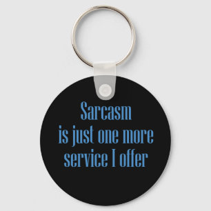 Porte-clés Service de sarcasme