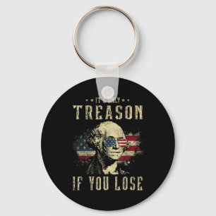 Porte-clés Seule La Trahison Si Vous Perdez George Washington