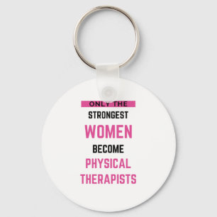 Porte-clés Seules Les Femmes Les Plus Fortes Deviennent Physi