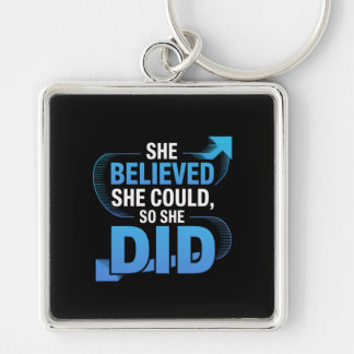 Porte-clés She Believed She Could, So She Did