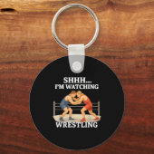 Porte-clés Shhh I'm Watching Wrestling Funny Wrestling Lover (Recto)