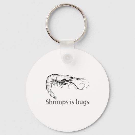 Porte-clés Shrimps Is Bugs Meme Fish Lover Fisher Natural Jok (Recto)