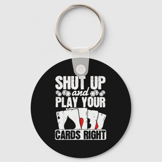 Porte-clés Shut Up And Play Your Cards Right Funny Ker Texas (Recto)