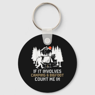 Porte-clés Si cela implique du camping et Bigfoot, comptez-mo