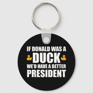 Porte-clés Si Donald était un canard, nous aurions un meilleu
