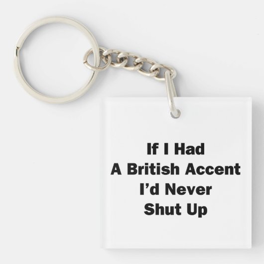 Porte-clés Si j'avais un accent britannique (Devant)