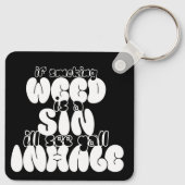 Porte-clés Si la mauvaise herbe est un péché, je verrai votre (Dos)