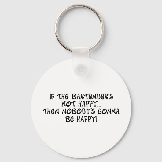 Porte-clés Si le barman n'est pas heureux (Recto)
