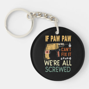 Porte-clés Si papa paw ne peut pas le réparer nous sommes to