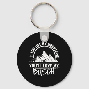 Porte-clés Si vous aimez mes montagnes, vous aimerez mon Busc